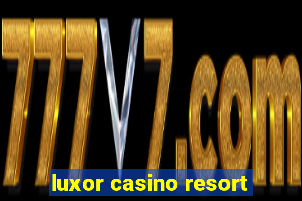 luxor casino resort